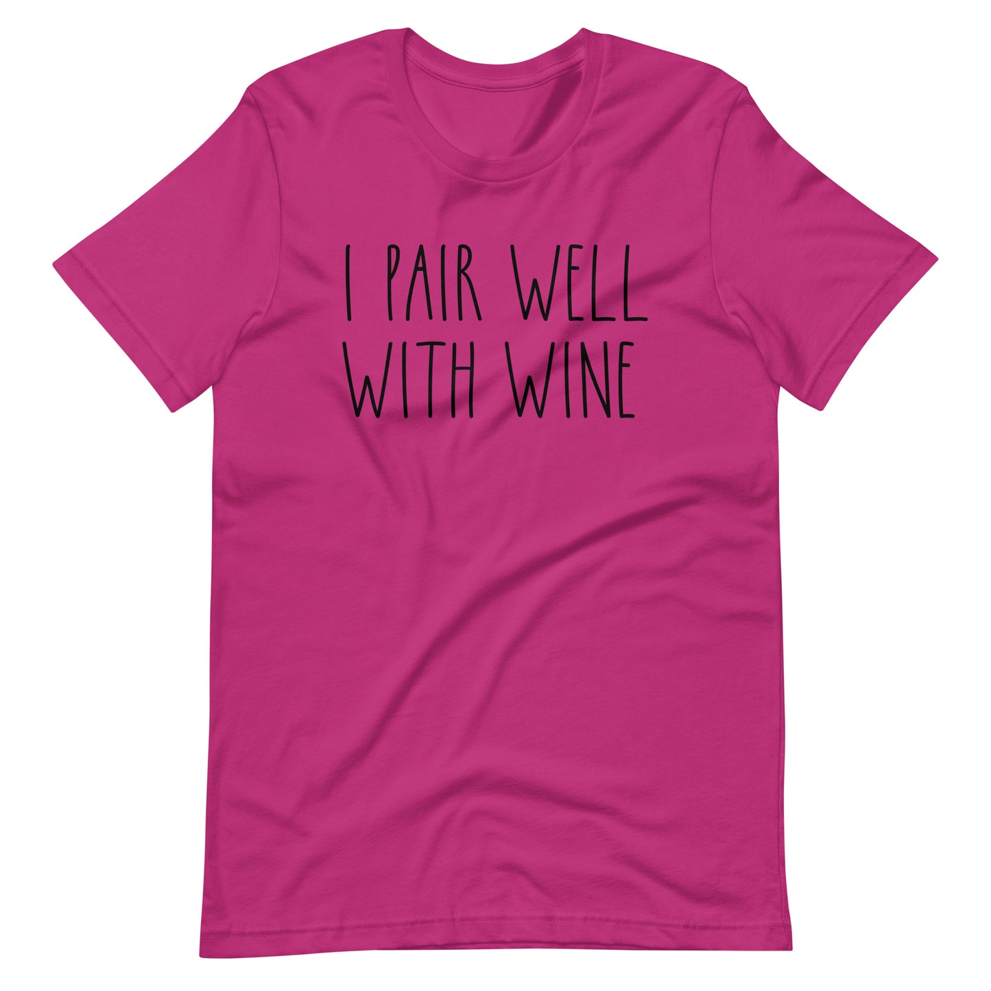 I PAIR WELL WITH WINE